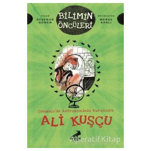 Osmanlı’da Astronominin Kurucusu Ali Kuşçu - Bilimin Öncüleri - Ayşenur Gönen - Erdem Çocuk