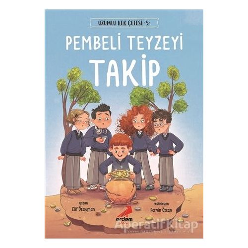 Pembeli Teyzeyi Takip - Üzümlü Kek Çetesi 5 - Elif Özsoyman - Erdem Çocuk