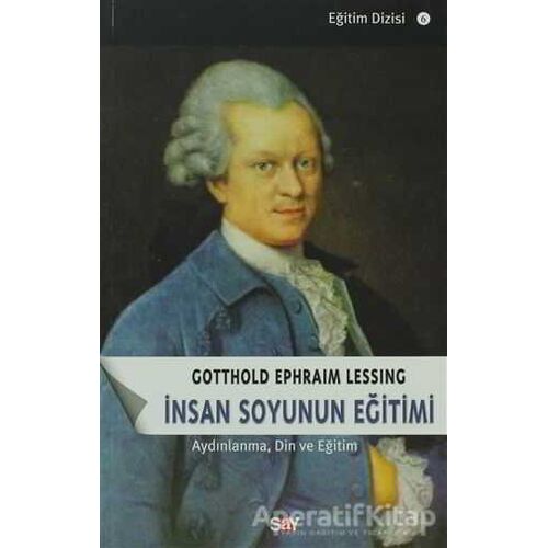 İnsan Soyunun Eğitimi - Gotthold Ephraim Lessing - Say Yayınları