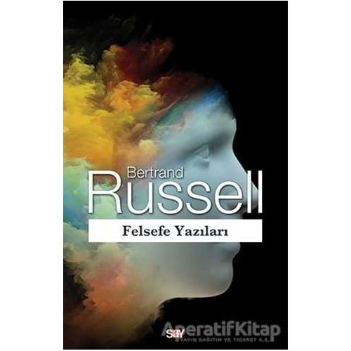 Felsefe Yazıları - Bertrand Russell - Say Yayınları