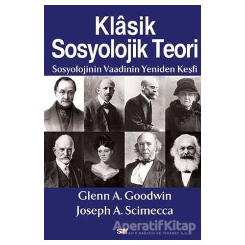 Klasik Sosyolojik Teori - Glenn A. Goodwin - Say Yayınları