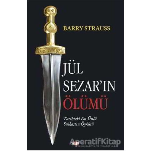 Jül Sezarın Ölümü - Barry Strauss - Say Yayınları