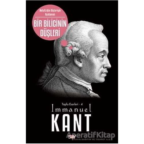 Bir Bilicinin Düşleri - Immanuel Kant - Say Yayınları