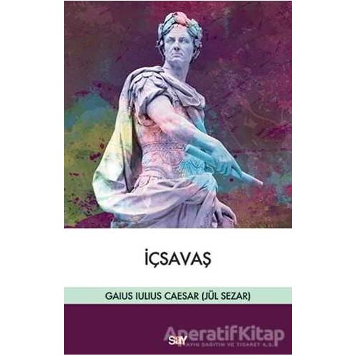 İçsavaş - Gaius Julius Caesar - Say Yayınları