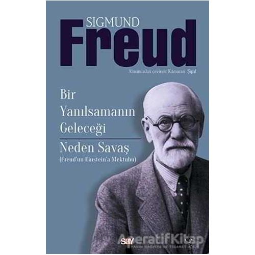 Bir Yanılsamanın Geleceği - Sigmund Freud - Say Yayınları