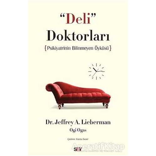 Deli Doktorları - Jeffrey A. Lieberman - Say Yayınları