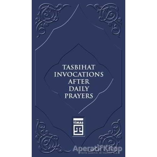 Tasbihat Invocations After Daily Prayers - Kolektif - Timaş Publishing