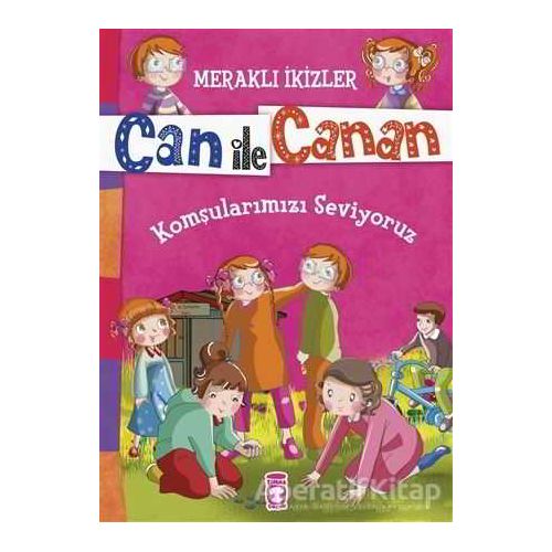 Can ile Canan - Komşularımızı Seviyoruz - Nefise Atçakarlar - Gülce Çocuk