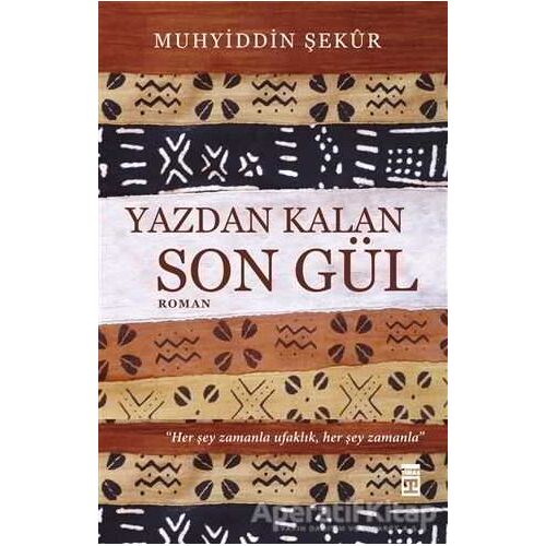 Yazdan Kalan Son Gül - Muhyiddin Şekur - Timaş Yayınları