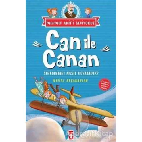Can İle Canan - Sırtlanları Nasıl Kovaladık? - Nefise Atçakarlar - Timaş Çocuk