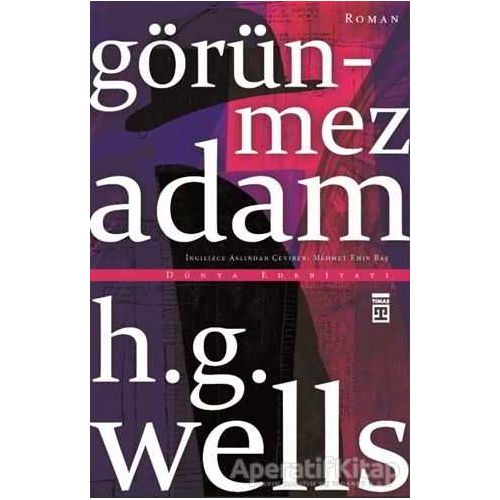 Görünmez Adam - H. G. Wells - Timaş Yayınları