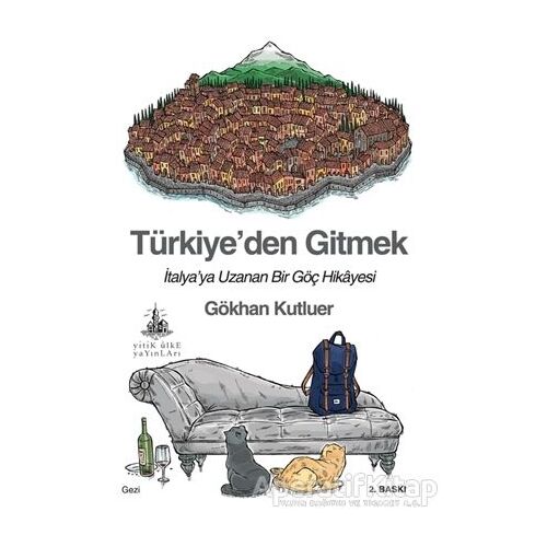 Türkiye’den Gitmek - Gökhan Kutluer - Yitik Ülke Yayınları