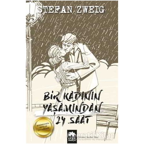 Bir Kadının Yaşamından 24 Saat - Stefan Zweig - Eksik Parça Yayınları