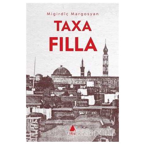 Taxa Filla - Migirdiç Margosyan - Aras Yayıncılık