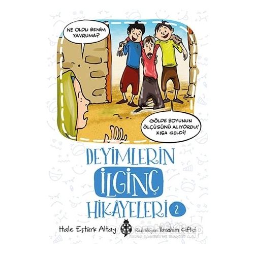 Deyimlerin İlginç Hikayeleri 2 - Hale Eştürk Altay - Uğurböceği Yayınları