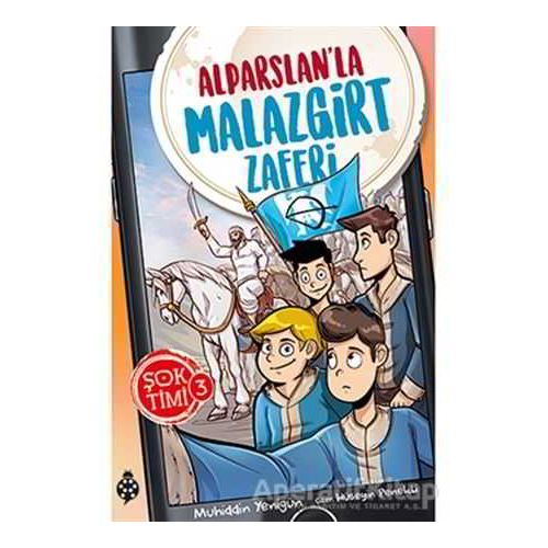 Alparslanla Malazgirt Zaferi - Şok Timi 3 - Muhiddin Yenigün - Uğurböceği Yayınları