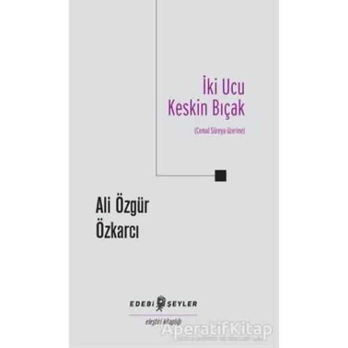 İki Ucu Keskin Bıçak - Ali Özgür Özkarcı - Edebi Şeyler
