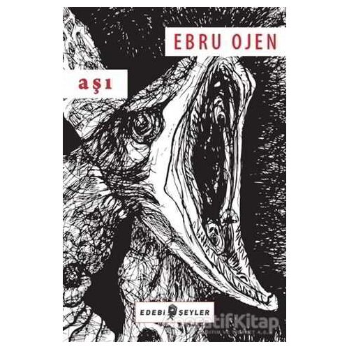 Aşı - Ebru Ojen - Edebi Şeyler