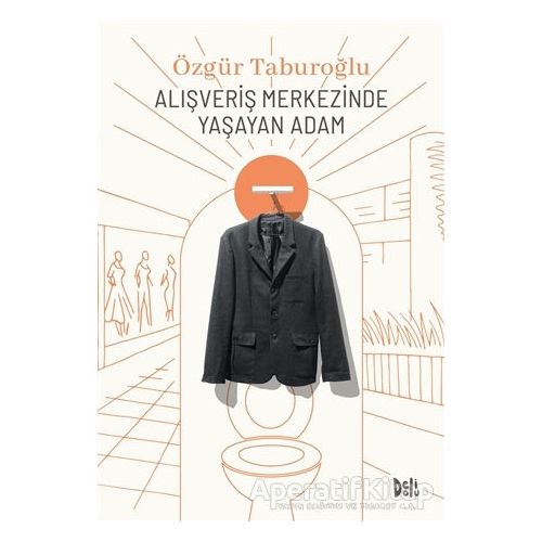 Alışveriş Merkezinde Yaşayan Adam - Özgür Taburoğlu - Delidolu