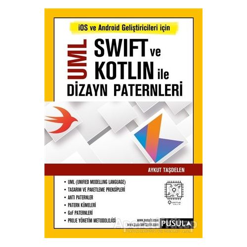 UML Swift ve Kotlin İle Dizayn Paternleri - Aykut Taşdelen - Pusula Yayıncılık