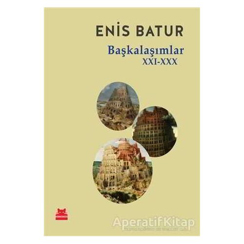 Başkalaşımlar 21-30 - Enis Batur - Kırmızı Kedi Yayınevi