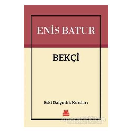 Bekçi - Enis Batur - Kırmızı Kedi Yayınevi