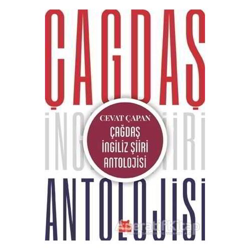 Çağdaş İngiliz Şiiri Antolojisi - Cevat Çapan - Kırmızı Kedi Yayınevi