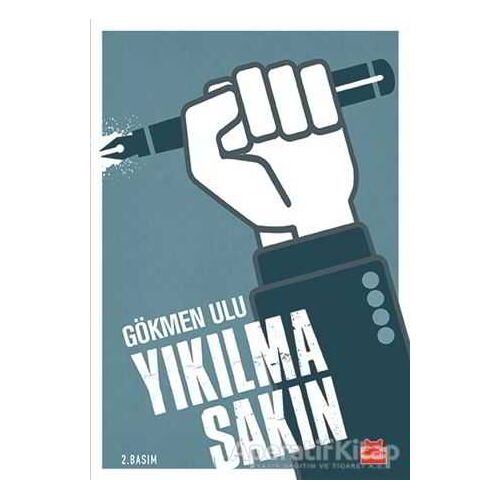 Yıkılma Sakın - Gökmen Ulu - Kırmızı Kedi Yayınevi