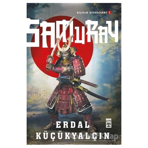 Samuray - Erdal Küçükyalçın - Timaş Yayınları