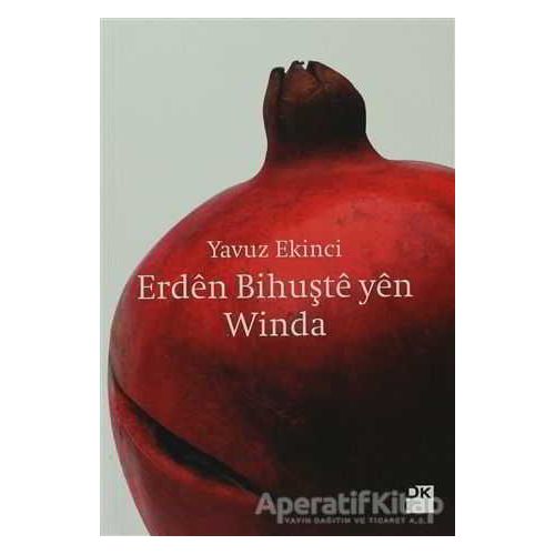 Erden Bihuşte Yen Winda - Yavuz Ekinci - Doğan Kitap