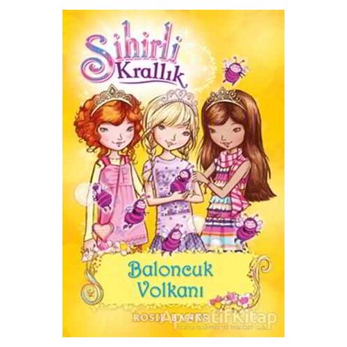 Sihirli Krallık 7. Kitap: Baloncuk Volkanı - Rosie Banks - Doğan Egmont Yayıncılık