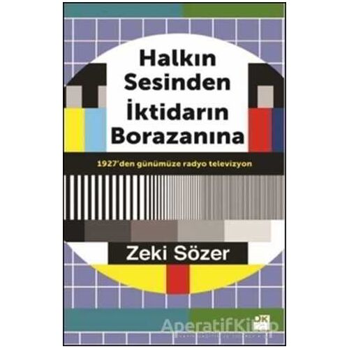 Halkın Sesinden İktidarın Borazanına - Zeki Sözer - Doğan Kitap