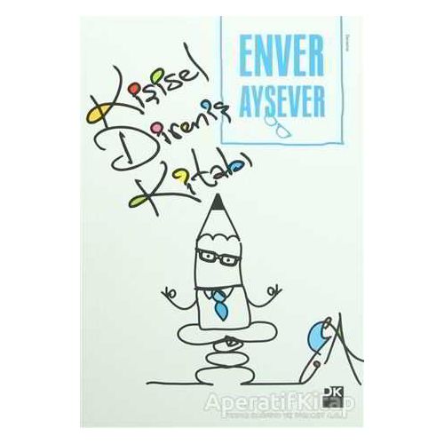 Kişisel Direniş Kitabı - Enver Aysever - Doğan Kitap