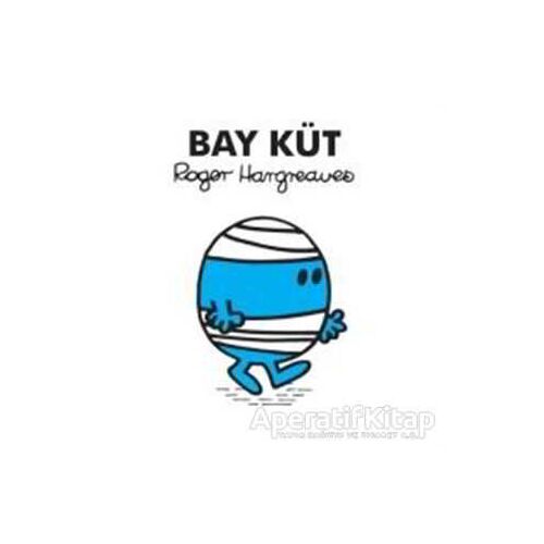 Bay Küt - Roger Hargreaves - Doğan Egmont Yayıncılık