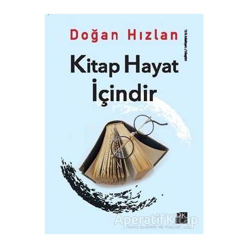 Kitap Hayat İçindir - Doğan Hızlan - Doğan Kitap