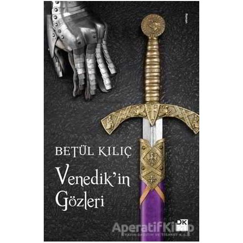 Venedik’in Gözleri - Betül Kılıç - Doğan Kitap