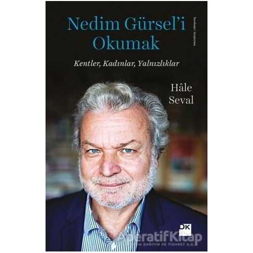 Nedim Gürseli Okumak - Hale Seval - Doğan Kitap