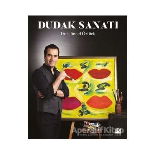 Dudak Sanatı - Güncel Öztürk - Doğan Kitap