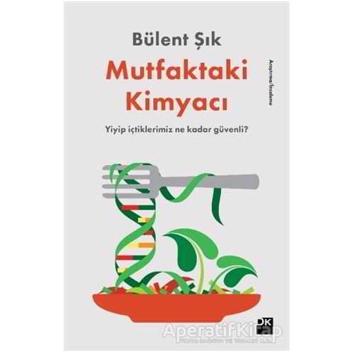 Mutfaktaki Kimyacı - Bülent Şık - Doğan Kitap