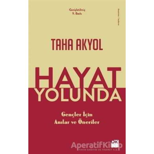 Hayat Yolunda - Taha Akyol - Doğan Kitap