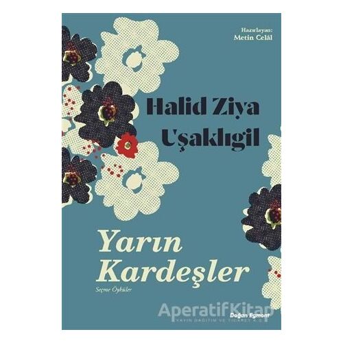 Yarın Kardeşler - Halid Ziya Uşaklıgil - Doğan Egmont Yayıncılık