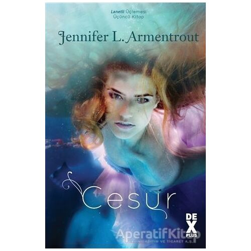 Cesur - Lanetli 3 - Jennifer L. Armentrout - Dex Yayınevi