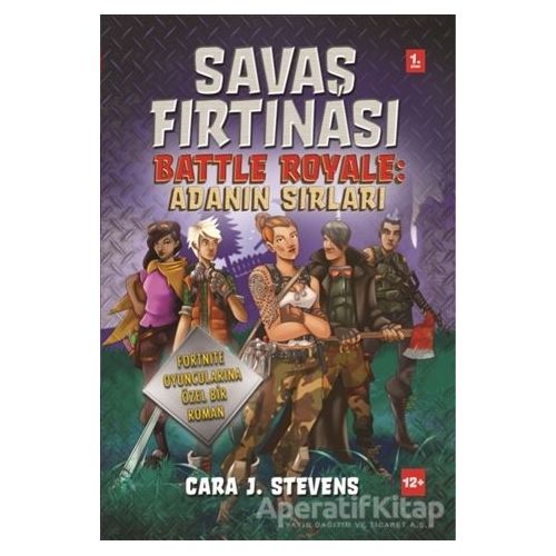 Savaş Fırtınası: Adanın Sırları - Cara J. Stevens - Doğan Egmont Yayıncılık