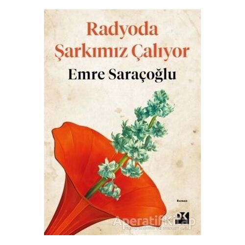 Radyoda Şarkımız Çalıyor - Emre Saraçoğlu - Doğan Kitap