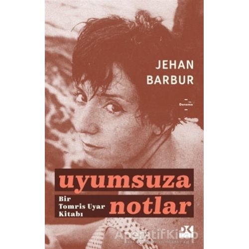 Uyumsuza Notlar - Jehan Barbur - Doğan Kitap