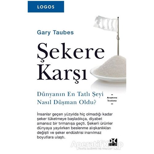 Logos - Şekere Karşı - Gary Taubes - Doğan Kitap