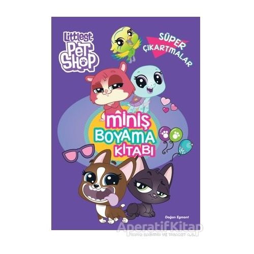 Littlest Pet Shop Miniş Boyama Kitabı Süper Çıkartmalar - Kolektif - Doğan Egmont Yayıncılık