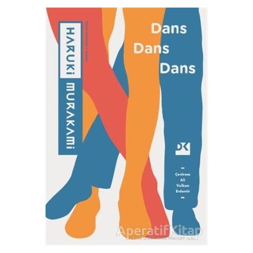 Dans Dans Dans - Haruki Murakami - Doğan Kitap