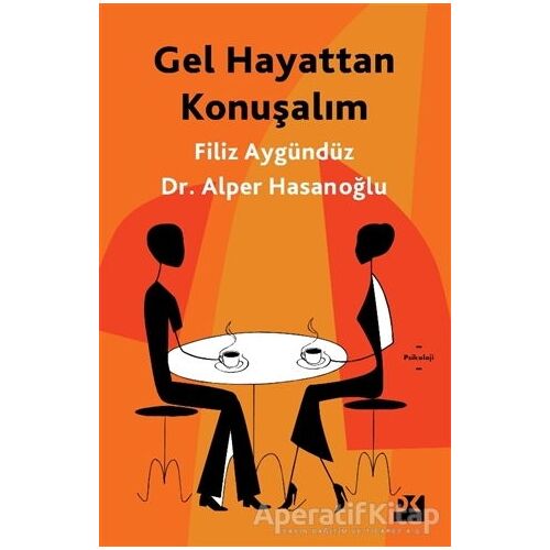 Gel Hayattan Konuşalım - Alper Hasanoğlu - Doğan Kitap
