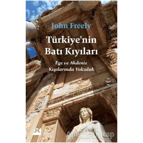 Türkiye’nin Batı Kıyıları - John Freely - Doğan Kitap